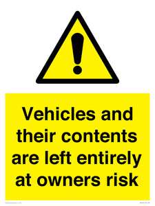 Vehicles and their contents are left entirely at owners risk